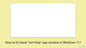How to fix blank get help app window in windows 11 copy