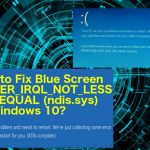 How to fix blue screen driver irql not less or equal ndis sys on windows