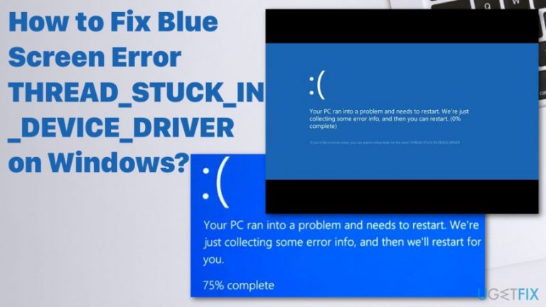 How to Fix Blue Screen Error THREAD_STUCK_IN_DEVICE_DRIVER on Windows?