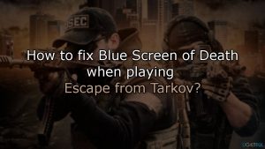 How to fix blue screen of death when playing escape from tarkov