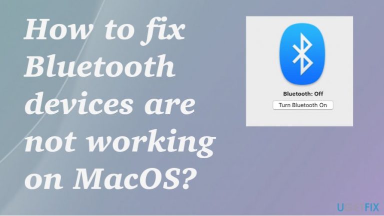 How to fix Bluetooth devices are not working on MacOS?