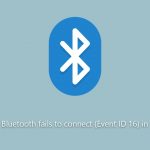 How to fix bluetooth fails to connect event id 16 in windows