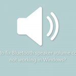 How to fix bluetooth speaker volume control not working in windows