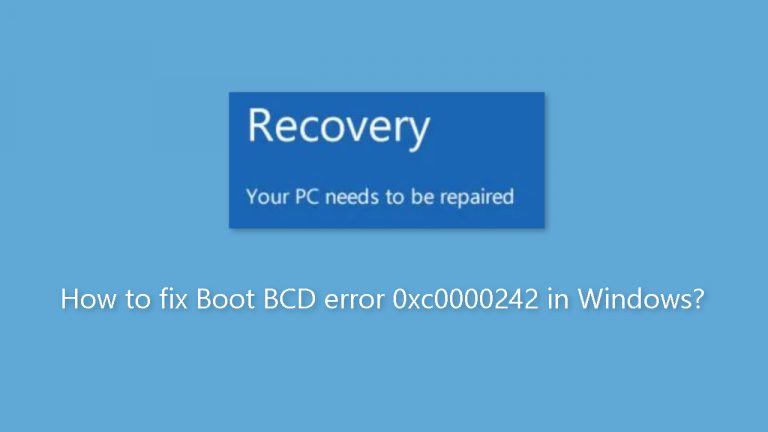 How to fix Boot BCD error 0xc0000242 in Windows?