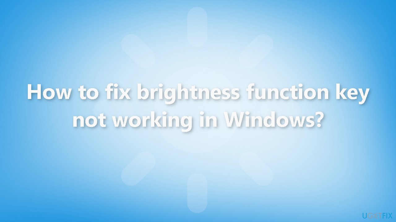 How to fix brightness function key not working in Windows