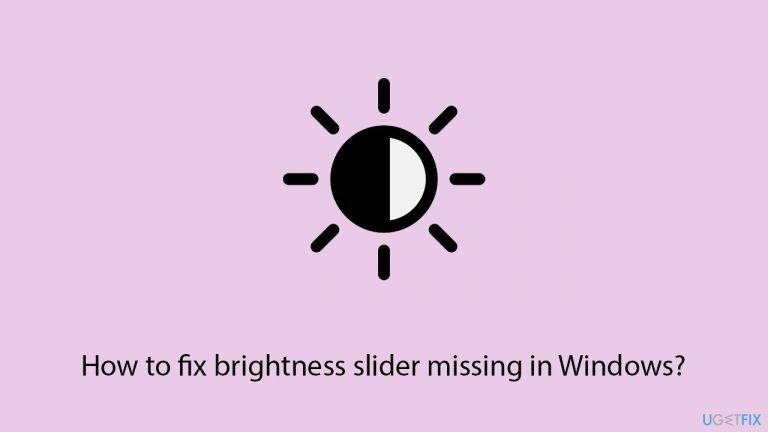 How to fix brightness slider missing in Windows?