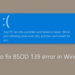 How to fix bsod 139 error in windows