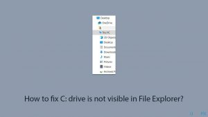 How to fix C: drive is not visible in File Explorer?