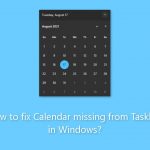How to fix calendar missing from taskbar in windows