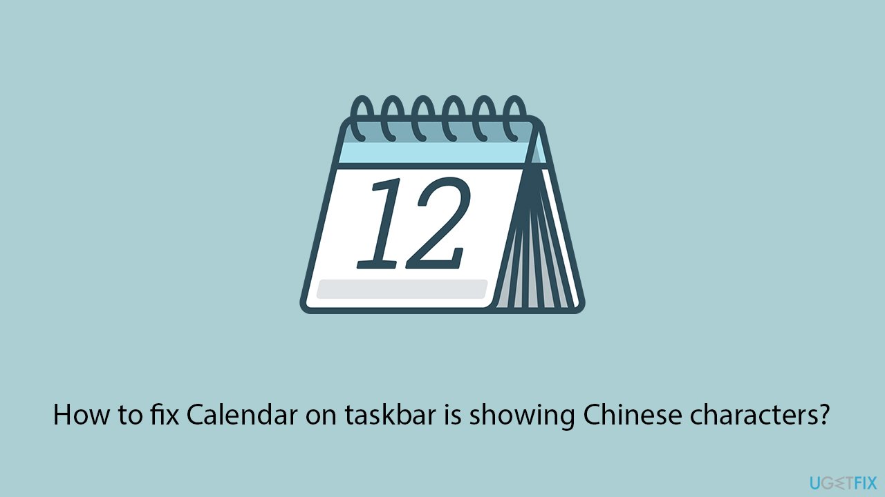 How to fix calendar on taskbar is showing chinese characters copy