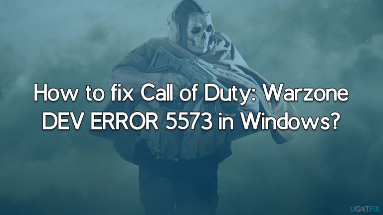 How to fix Call of Duty: Warzone DEV ERROR 5573 in Windows?