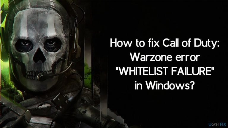 How to fix Call of Duty: Warzone error “WHITELIST FAILURE” in Windows?