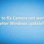 How to fix camera not working after windows update