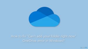 How to fix cant add your folder right now onedrive error in windows