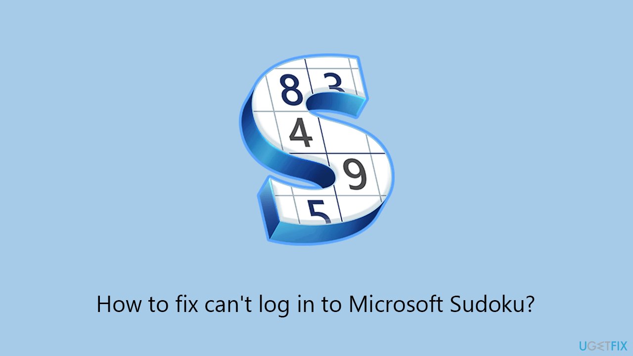 How to fix can't log in to Microsoft Sudoku?