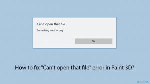 How to fix cant open that file error in paint 3d copy