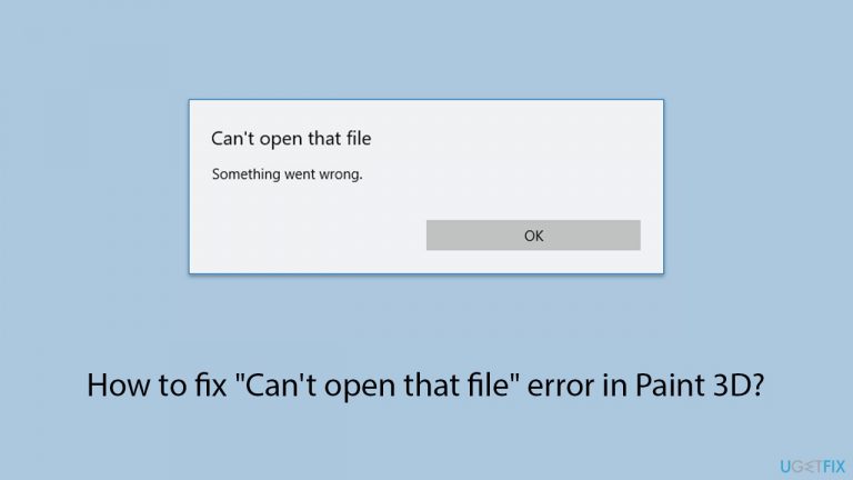 How to fix "Can't open that file" error in Paint 3D?