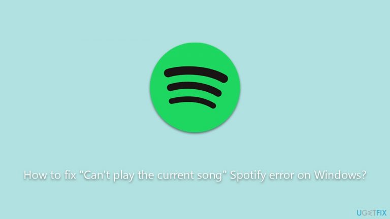 How to fix "Can't play the current song" Spotify error on Windows?