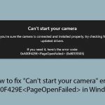 How to fix cant start your camera error 0xa00f429e pageopenfailed in windows copy