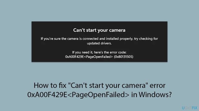 How to fix cant start your camera error 0xa00f429e pageopenfailed in windows copy