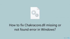 How to fix chakracore dll missing or not found error in windows