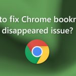 How to fix chrome bookmarks disappeared issue