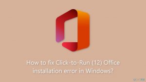 How to fix click to run 12 office installation error in windows