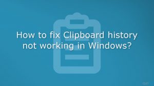How to fix clipboard history not working in windows