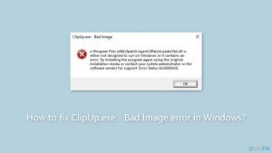 How to fix clipup exe bad image error in windows