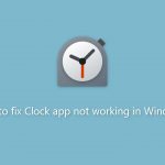 How to fix clock app not working in windows