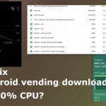 How to fix com android vending download service using 100 cpu