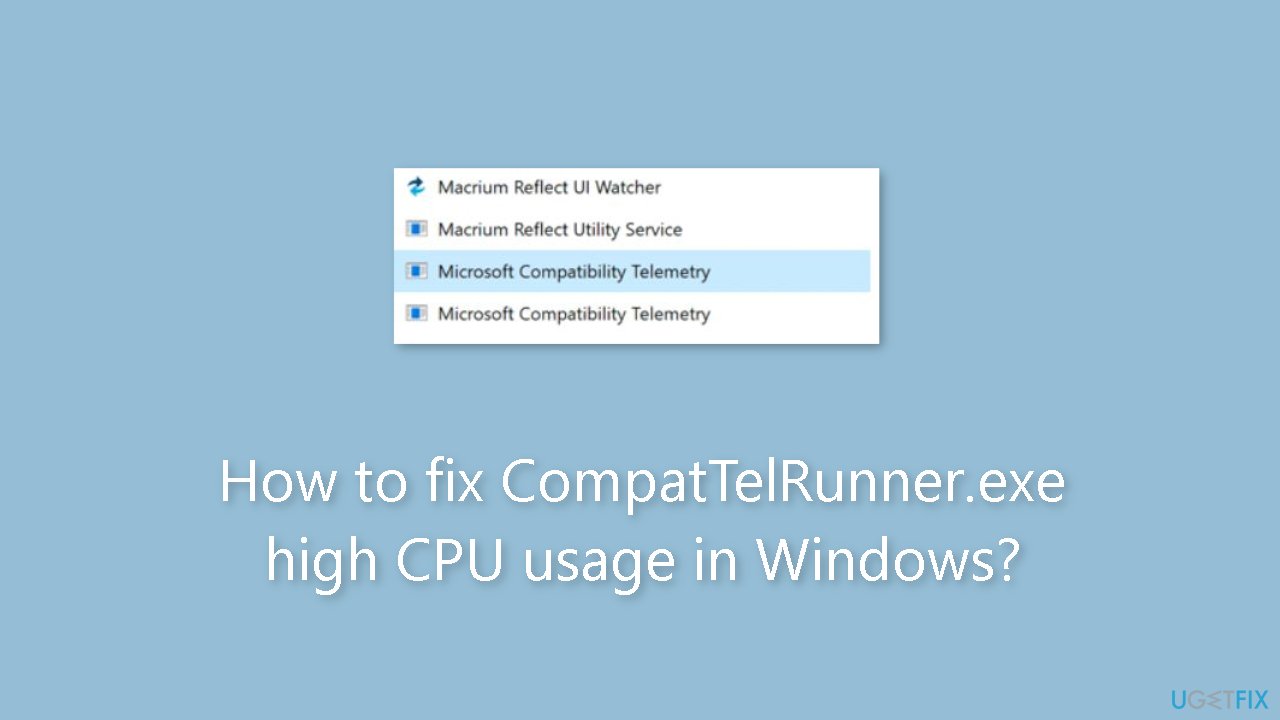 How to fix CompatTelRunner.exe high CPU usage in Windows
