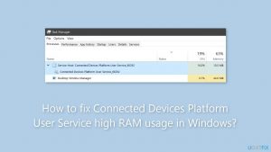 How to fix connected devices platform user service high ram usage in windows