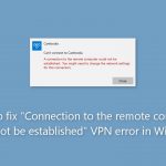 How to fix connection to the remote computer could not be established vpn error in windows