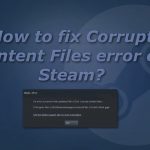 How to fix corrupt content files error on steam