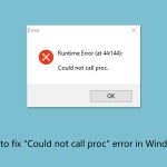 How to fix could not call proc error in windows