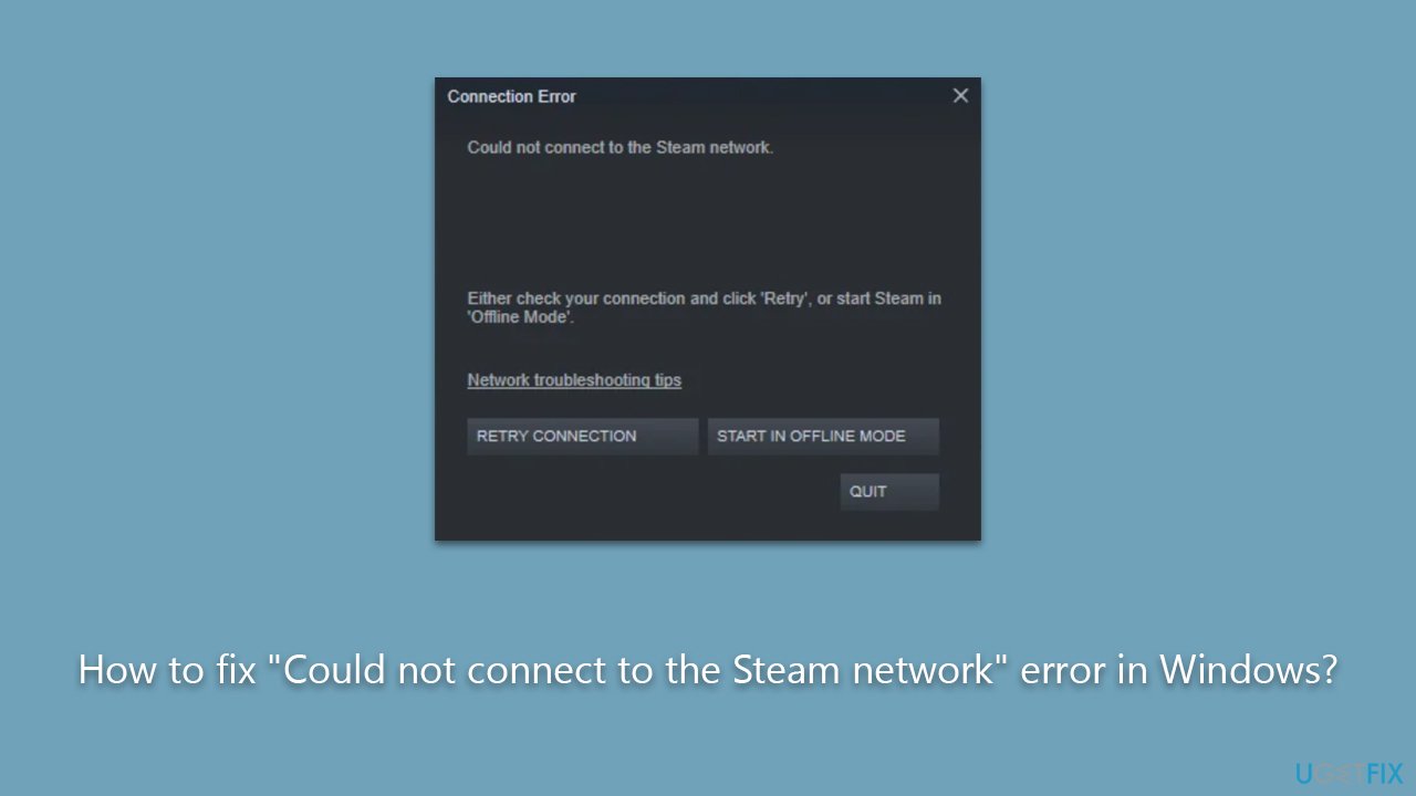 How to fix "Could not connect to the Steam network" error in Windows?