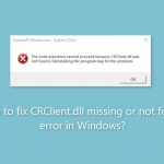 How to fix crclient dll missing or not found error in windows