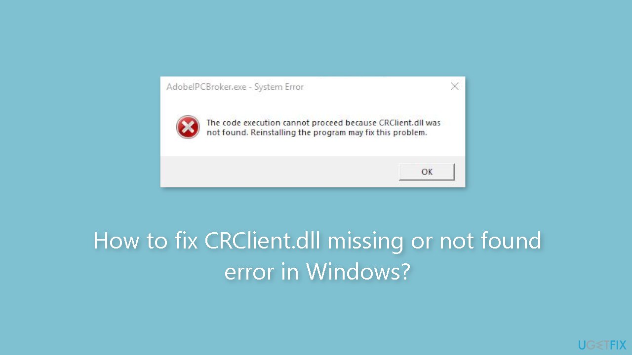 How to fix CRClient.dll missing or not found error in Windows