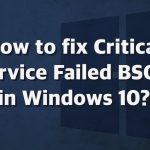 How to fix critical service failed bsod in windows