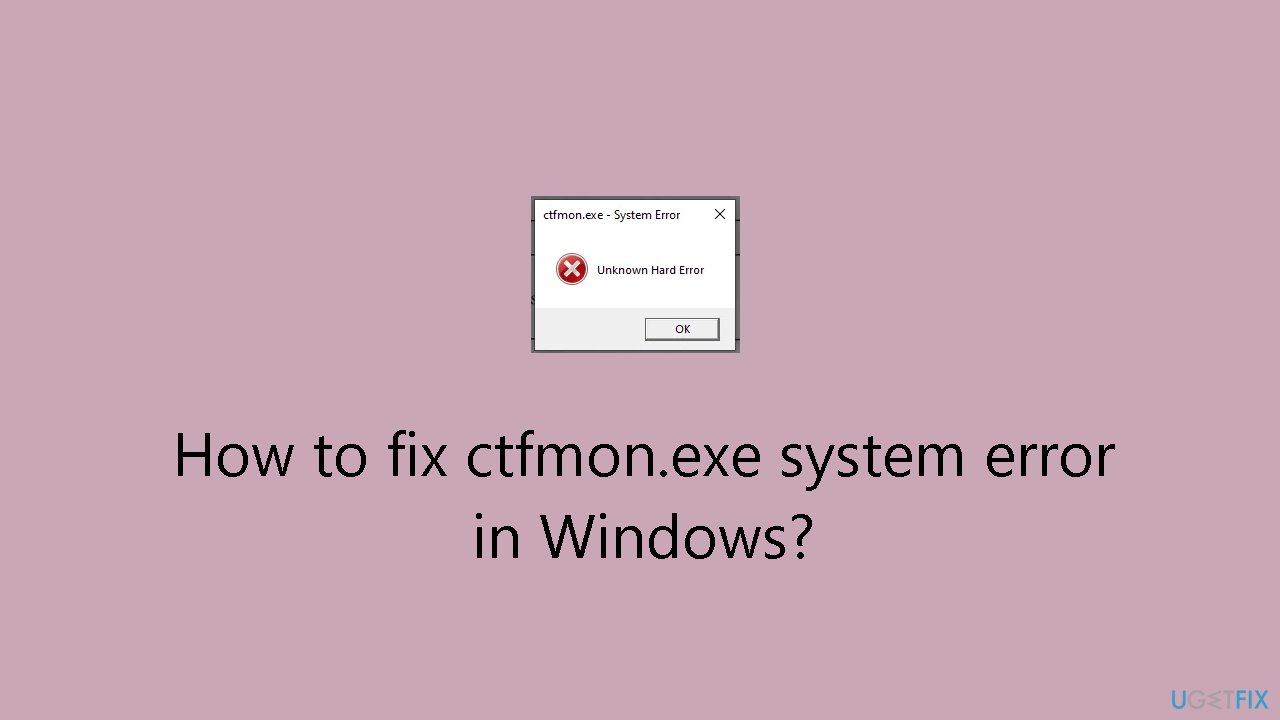 How to fix ctfmon.exe system error in Windows