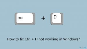 How to fix ctrl d not working in windows