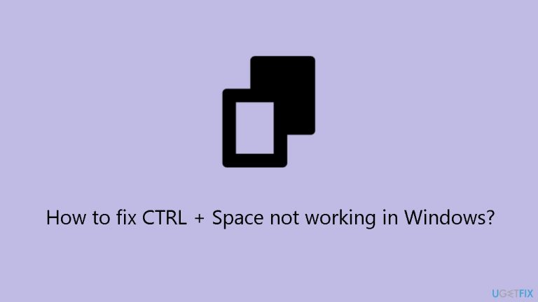 How to fix CTRL + Space not working in Windows?
