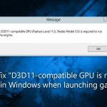How to fix d3d11 compatible gpu is required error in windows when launching games