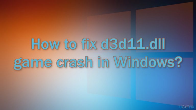 How to fix d3d11.dll game crash in Windows?