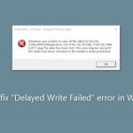 How to fix delayed write failed error in windows
