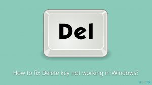 How to fix delete key not working in windows