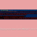 How to fix deployment failed with hresult error in windows