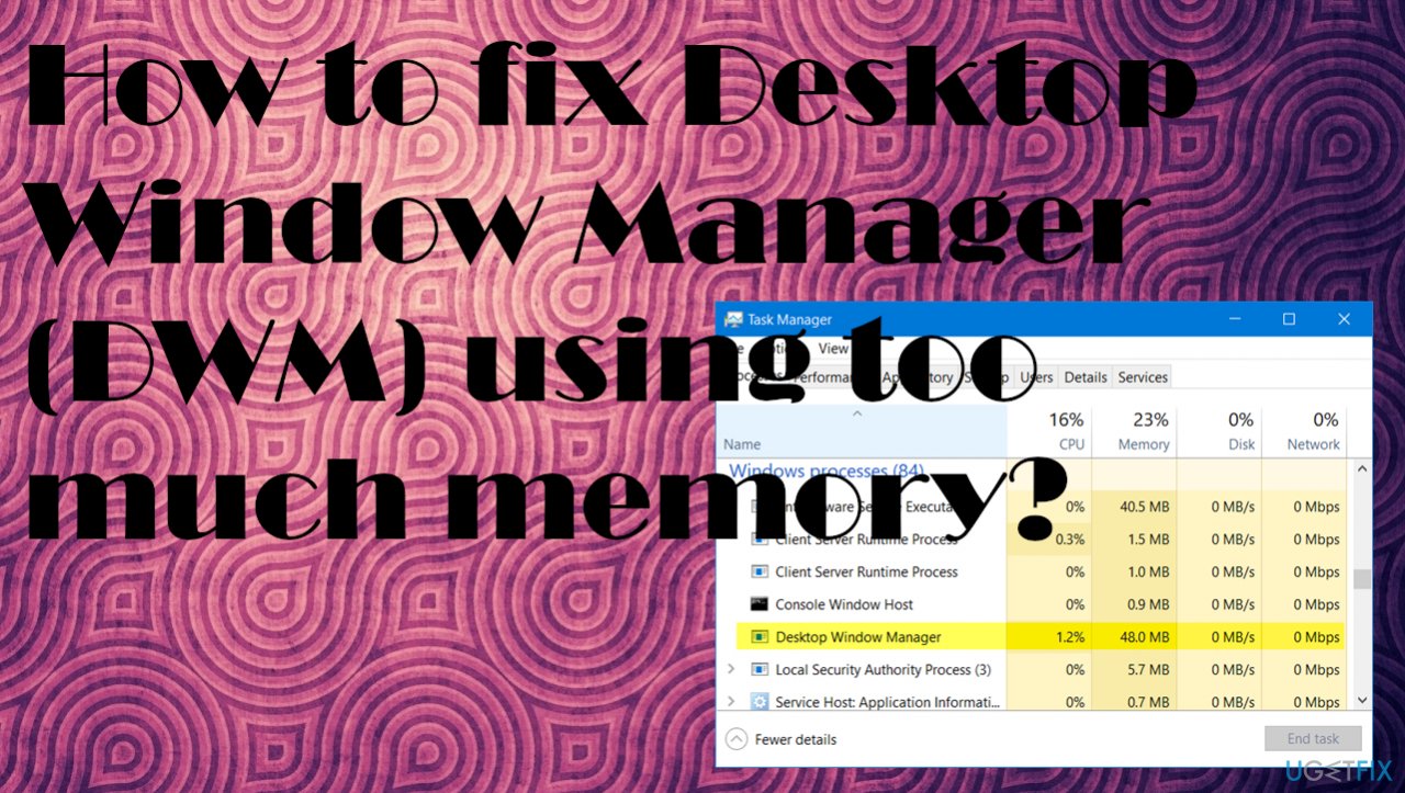 Desktop Window Manager using a huge amount of memory