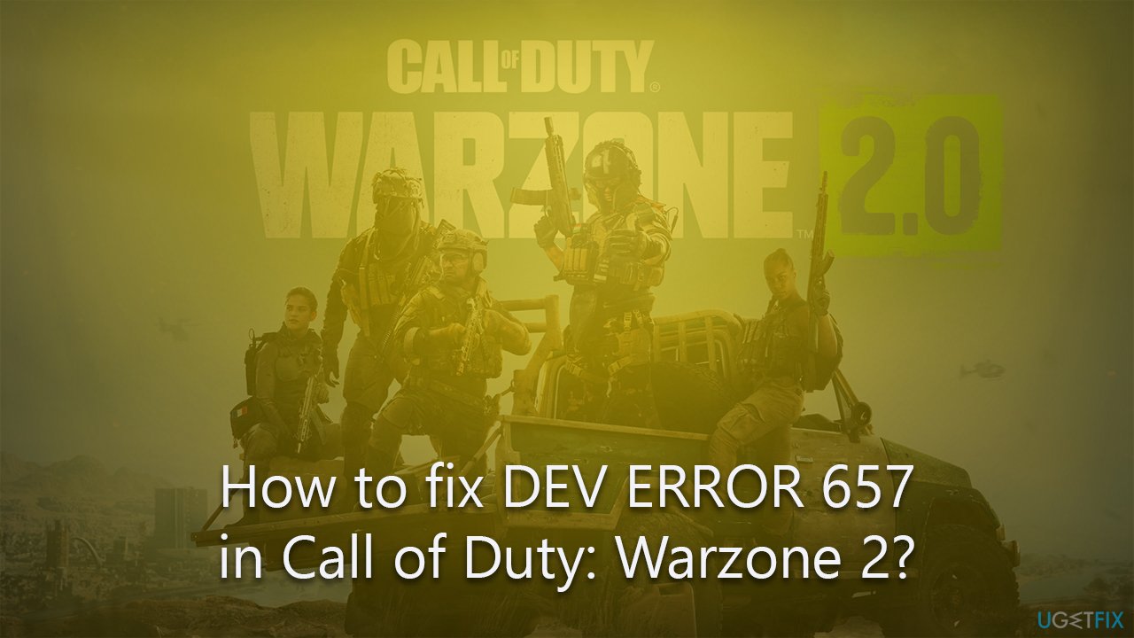 How to fix DEV ERROR 657 in Call of Duty: Warzone 2?